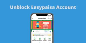 how-to-unblock-easypaisa-account