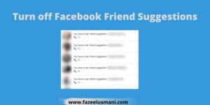 how-to-turn-off-friend-suggestions-on-facebook