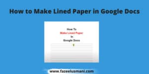 how-to-make-lined-paper-in-google-docs