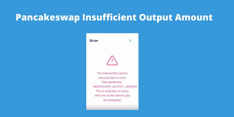 pancakeswap-insufficient-output-amount