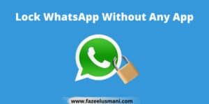 how-to-lock-whatsapp-without-any-app