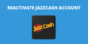 how-to-reactivate-jazz-cash-account