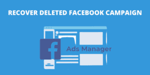 how-to-recover-deleted-campaign-facebook