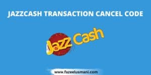 how-to-cancel-jazzcash-transaction