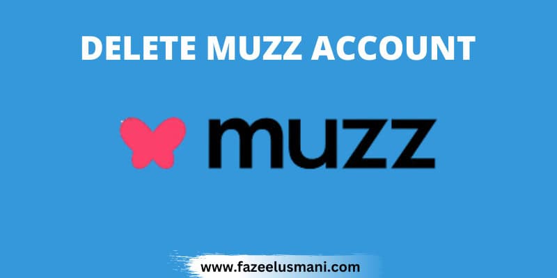 how-to-delete-muzz-account-permanently